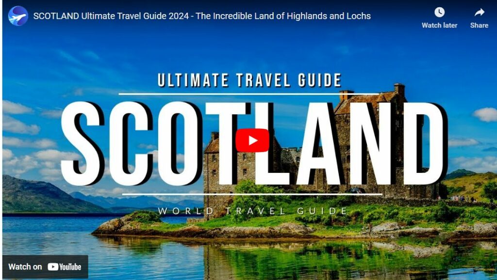 SCOTLAND Ultimate Travel Guide 2024 - The Incredible Land of Highlands and Lochs