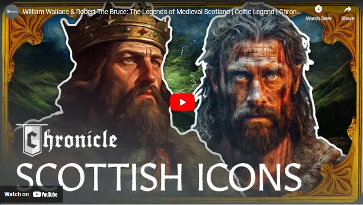 William Wallace and Robert The Bruce - The Legends of Medieval Scotland