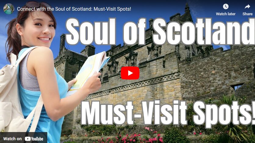 Connect with the Soul of Scotland - Must-Visit Spots