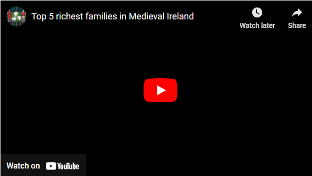 In Medieval Ireland, several families amassed significant wealth and power. Here are some of the top richest families during that period: